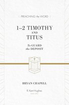 Preaching the Word - 1-2 Timothy and Titus (ESV Edition)