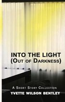 Into the Light (Out of the Darkness)
