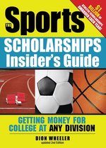 The Sports Scholarships Insider's Guide