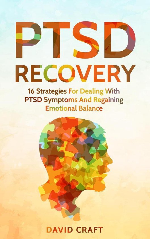 PTSD Recovery: 16 Strategies For Dealing With PTSD Symptoms  ... - cover
