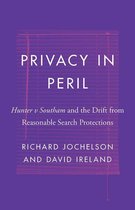 Landmark Cases in Canadian Law - Privacy in Peril