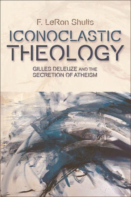 Plateaus - New Directions in Deleuze Studies - Iconoclastic Theology