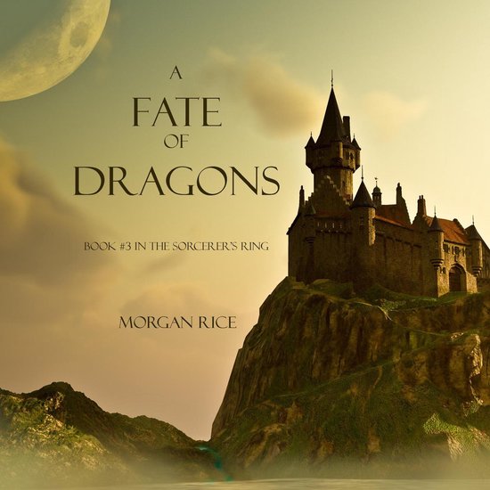 Fate of Dragons, A (Book #3 in the Sorcerer's Ring) - cover