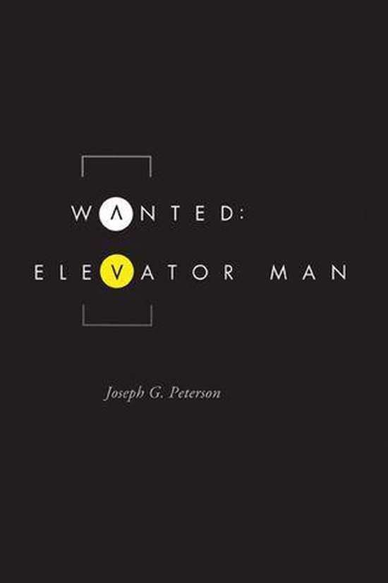 Switchgrass Books Wanted Elevator Man (ebook), Joseph G. Peterson