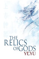 Between Heaven and Earth 1 - The Relics of Gods