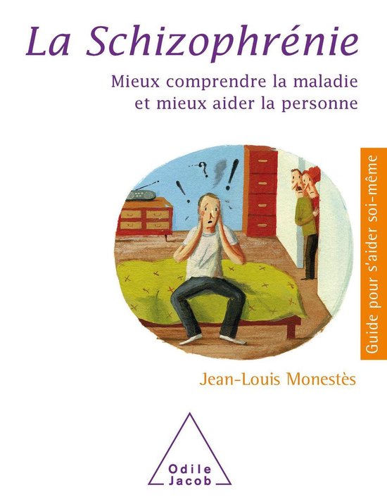 Guides pour s'aider soi-même - La Schizophrénie (ebook), Jean-Louis ...