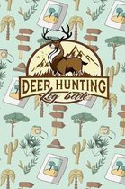 Deer Hunting Log Book