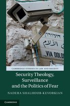 Cambridge Studies in Law and Society - Security Theology, Surveillance and the Politics of Fear