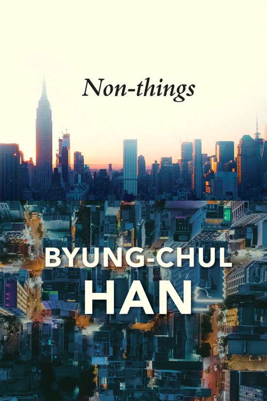Boekomslag met de titel 'Non-things' en 'BYUNG-CHUL HAN' over een collage van stadsgezichten.