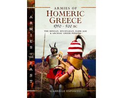 Armies of Homeric Greece, 1750 to 500 BC