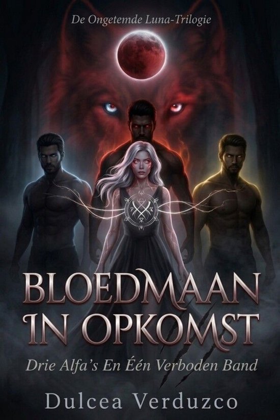 De Ongetemde Luna-Trilogie 2 - Bloedmaan In Opkomst - cover