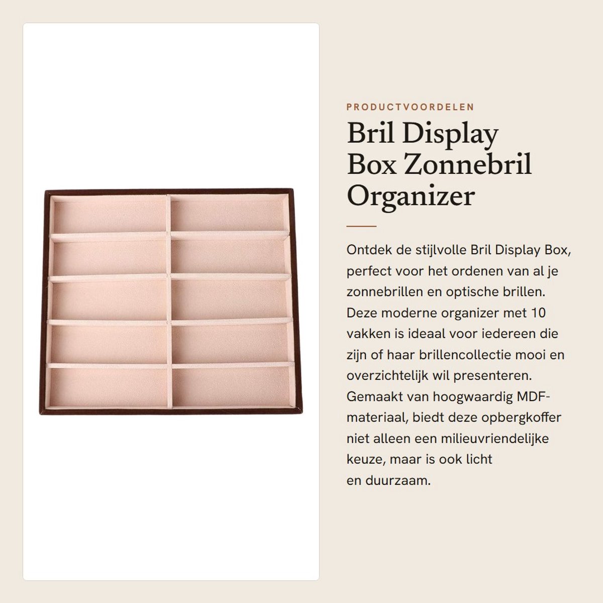 Dailygoods- Bril Display Box Hoogwaardig MDF - Brillenkoker Hard Case - Brillenorganizer - Zonnebril Doos - 10 Vakken - 36 x 32 x 3,7 cm