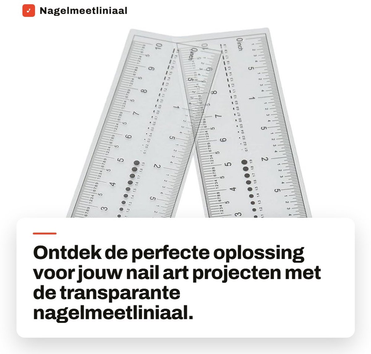Dailygoods- Nagelmeetliniaal Ultradun - 10 Stuks - Precieze Meting - Draagbaar - Zachte PVC - Transparant met Duidelijke Tekst - Nagelmeetlat