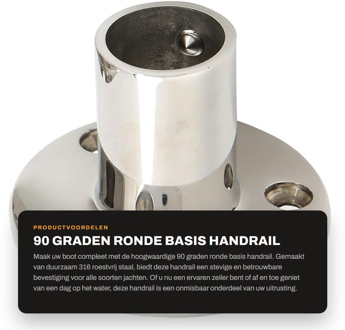 Dailygoods- Boot Handrail 90 Graden - Ronde Basis - Roestvrij Staal - Stevige Beugel - Geschikt voor Yachten - 22mm/25mm/30mm Diameter - Bootrail
