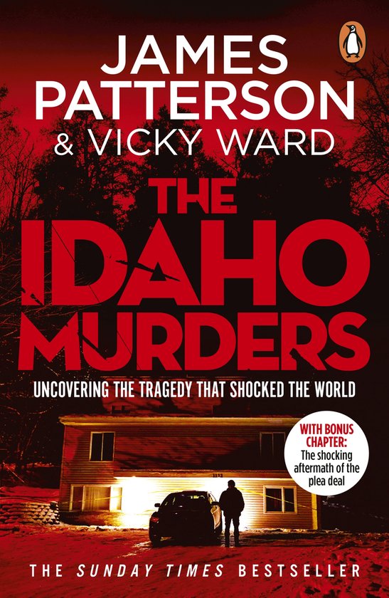 Couverture du livre 'The Idaho Murders' par James Patterson & Vicky Ward. Une maison avec une voiture et une silhouette devant, dans la neige.