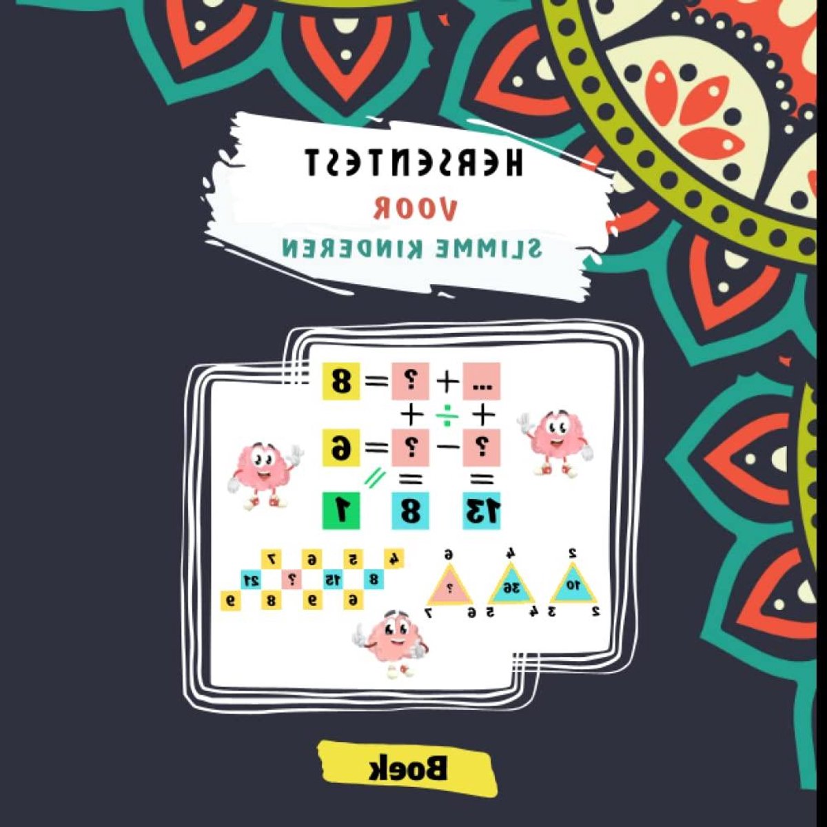 Hersentest Kinderen - Logica Puzzels - Denkvaardigheden Trainen - Geleidelijke Moeilijkheidsgraad - 75 Pagina's - Niet Van Toepassing