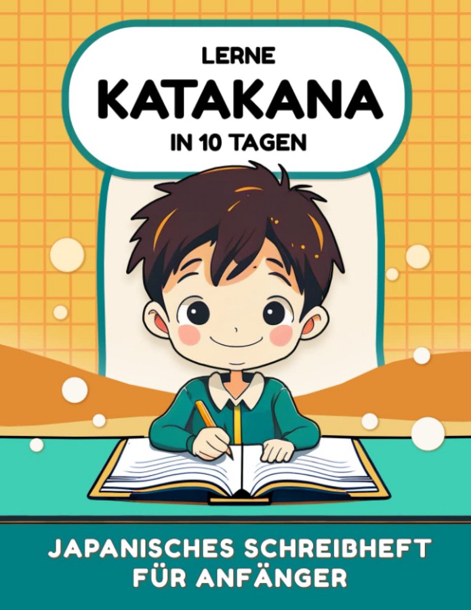 Katakana Leren in 10 Dagen: Japans Schriftwerkboek voor Beginners