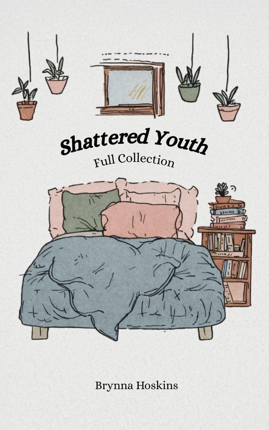 Shattered Youth: Full Collection - cover