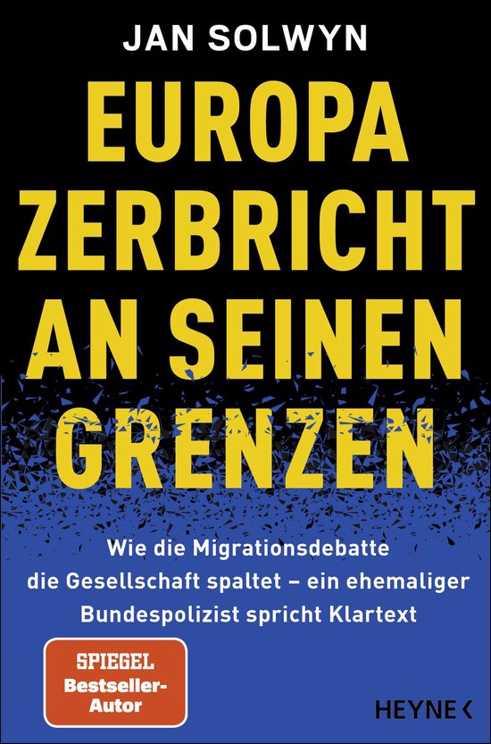 Boekomslag met de titel "EUROPA ZERBRICHT AN SEINEN GRENZEN" in gele en blauwe letters, door Jan Solwyn. "SPIEGEL Bestseller-Auteur" badge.