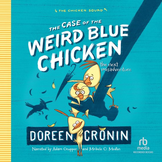 The Case of the Weird Blue Chicken - cover