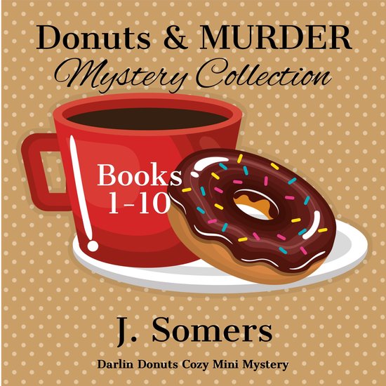Donuts and Murder Mystery Collection Books 1-10 (Darlin Donu ... - cover
