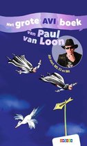 Grote AVI-boeken - Het grote AVI boek van Paul van Loon
