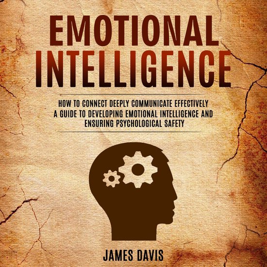 Emotional Intelligence: How to Connect Deeply Communicate Ef ... - cover