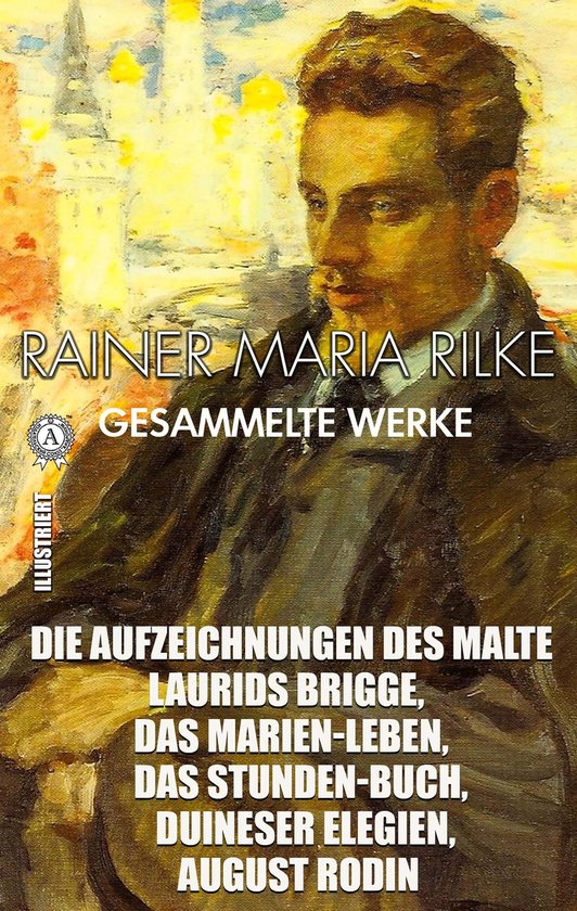 Rainer Maria Rilke. Gesammelte Werke. Illustriert - cover
