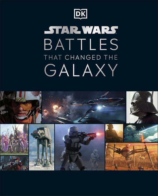 Collage met de titels "DK" en "STAR WARS BATTLES THAT CHANGED THE GALAXY" en verschillende filmbeelden.
