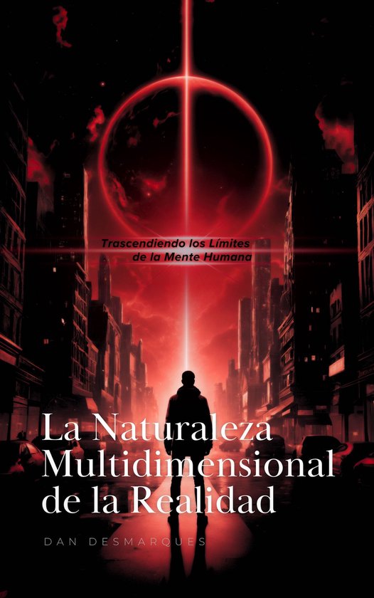 La Naturaleza Multidimensional de la Realidad