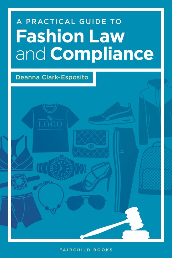 A Practical Guide to Fashion Law and Compliance - cover