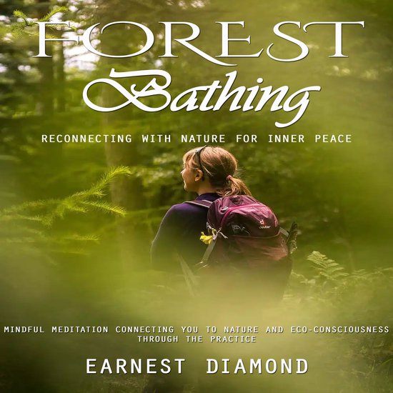 Forest Bathing: Reconnecting With Nature for Inner Peace (Mi ... - cover