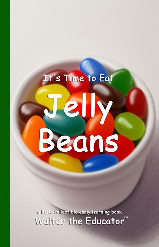 Time to Eat Book Series - It's Time to Eat Jelly Beans