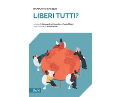 Pubblicazioni ISPI - Liberi tutti? Rapporto ISPI 2026
