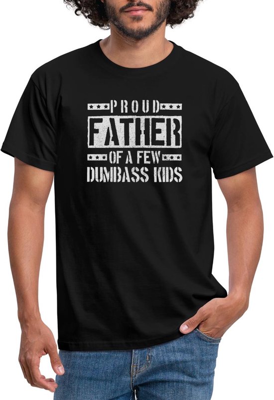 Proud Father Of A Few Dumbass Kids T-Shirt Heren