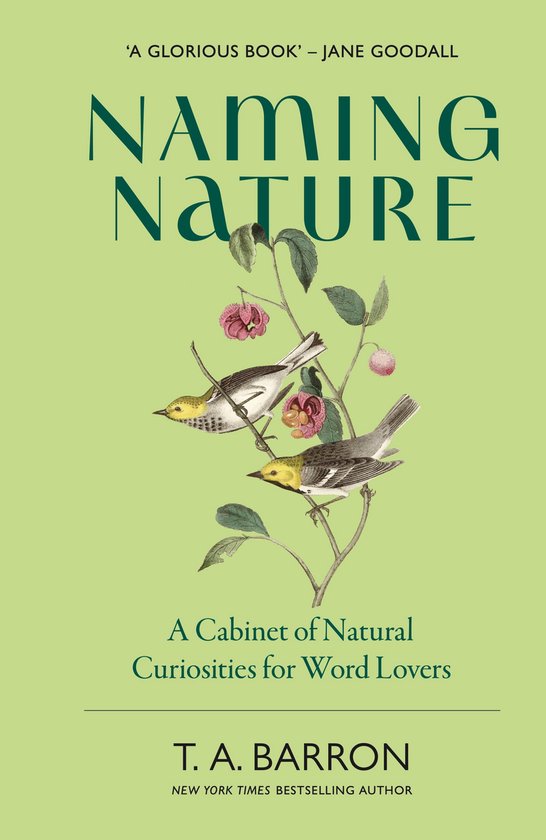 Boekcover 'Naming Nature' met twee vogels en roze bloemen op een lichtgroene achtergrond. 'A Glorious Book' – Jane Goodall.