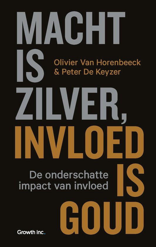 Macht is zilver, invloed is goud - cover