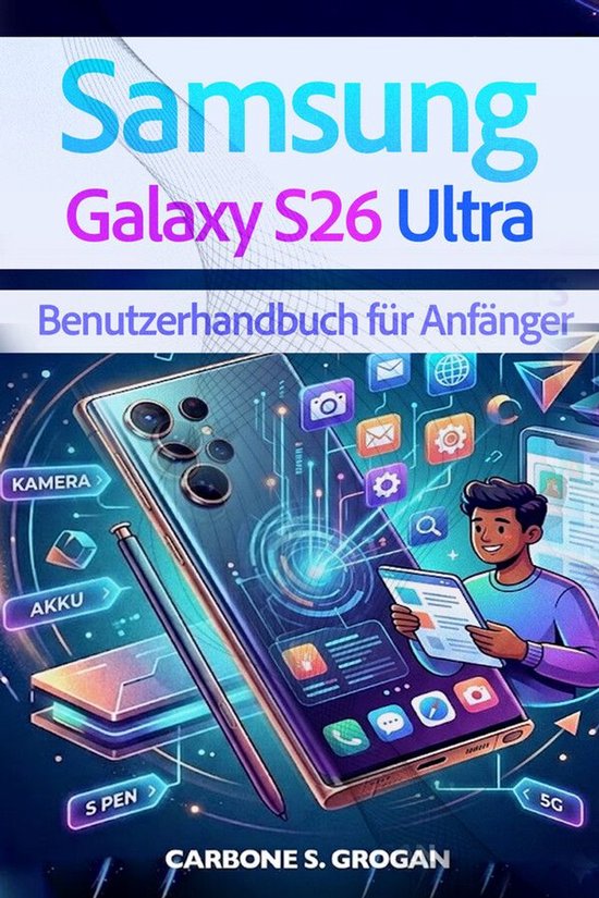 Samsung Galaxy S26 Ultra Benutzerhandbuch für Anfänger - cover