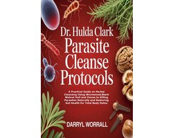 Dr. Hulda Clark Parasite Cleanse Protocols