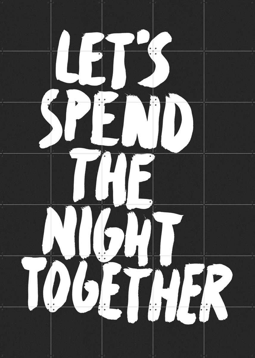 IXXI Let's spend the night together, Marcus Kraft - 100 x 140 cm - Gratis ophangtool - Grote wanddecoratie en posters - Minimalisme, Typografie, Pop