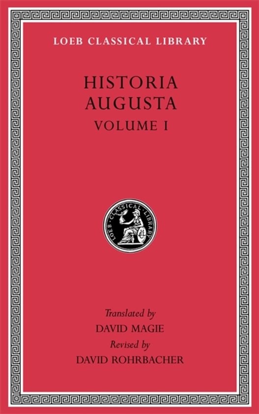 Loeb Classical Library- Historia Augusta, Volume I