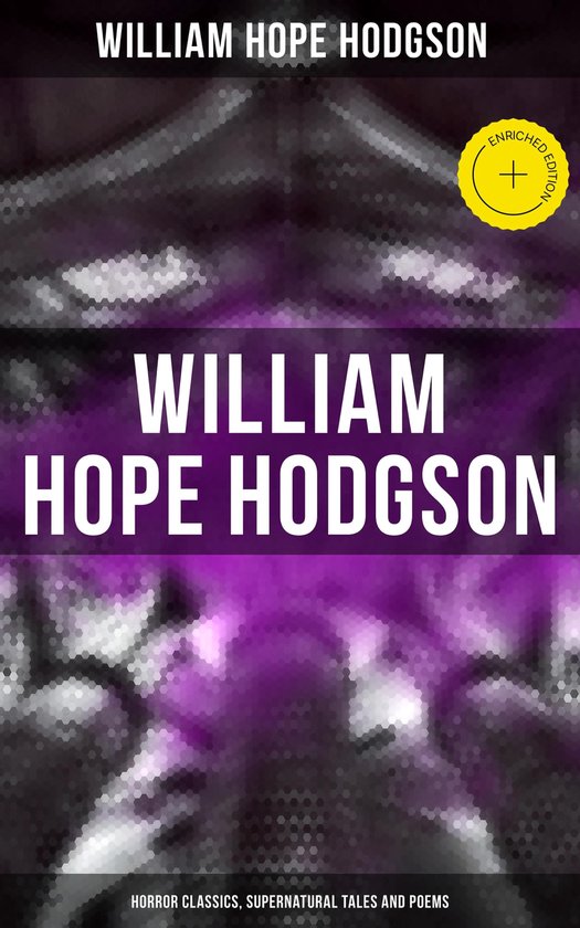WILLIAM HOPE HODGSON: Horror Classics, Supernatural Tales an ... - cover