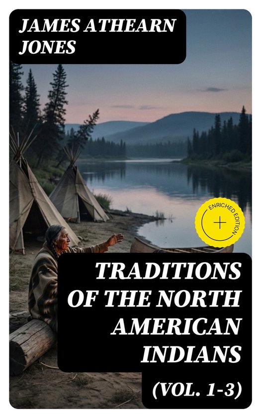 Traditions of the North American Indians (Vol. 1-3) - cover