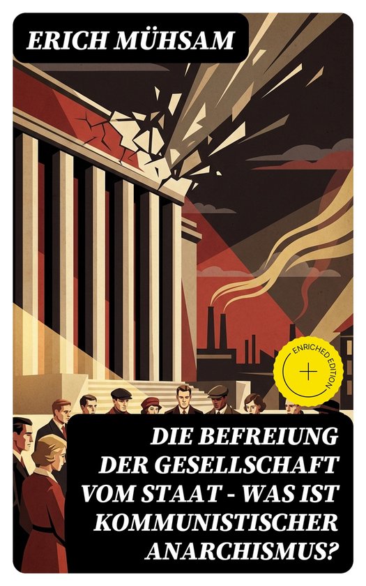Die Befreiung der Gesellschaft vom Staat - Was ist kommunist ... - cover