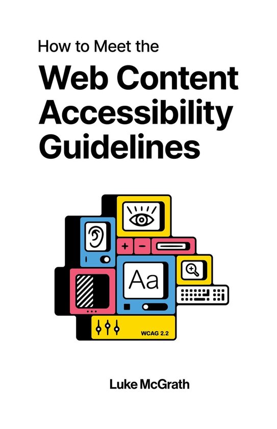 How to Meet the Web Content Accessibility Guidelines - cover