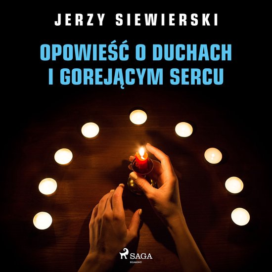 Opowieść o duchach i gorejącym sercu - cover