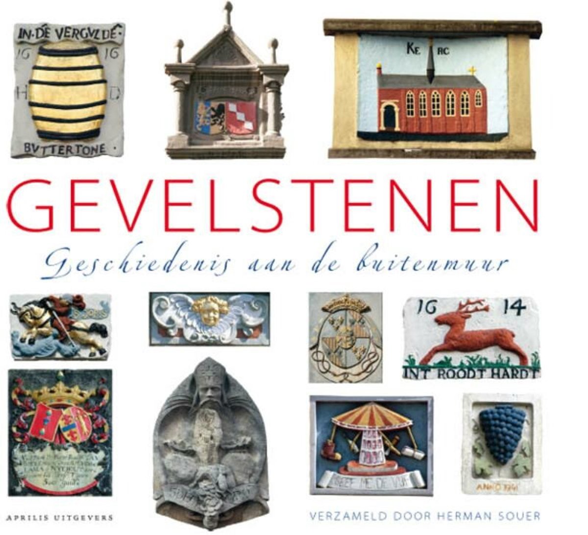 Een collage van verschillende Nederlandse gevelstenen, waaronder een vat, een kerk, een hert en een druiventros.