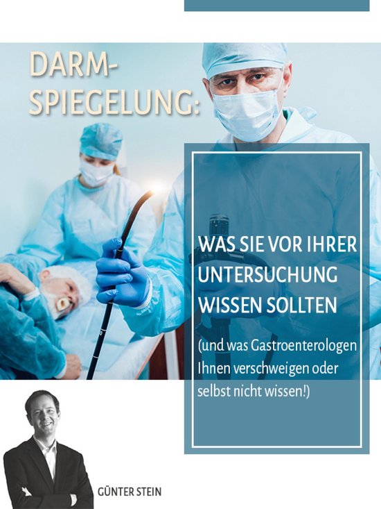 Darmspiegelung: Was Sie vor Ihrer Untersuchung wissen sollte ... - cover