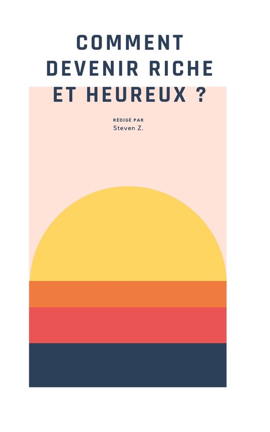 Comment devenir riche et heureux ? - cover