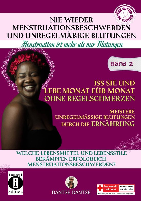 Nie wieder Menstruationsbeschwerden und unregelmäßige Blut ... - cover